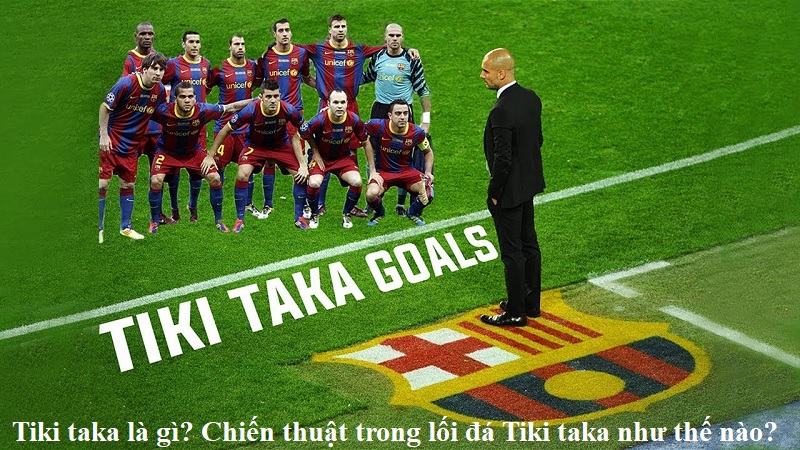 tiki-taka-la-gi-chien-thuat-trong-loi-da-tiki-taka-nhu-the-nao